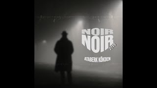 Ataberk Kökden - Noir Full Album