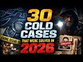 30 Cold Cases That Were Solved In 2026 | Compilation | True Crime Documentary