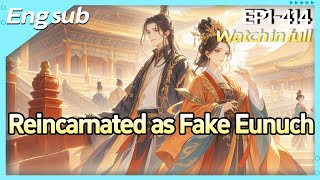 [fulfilling story]Reincarnated as Fake Eunuch:Mingled around Female Emperor, He was invincible! screenshot 3
