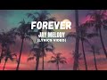 Jay Melody-Forever(lyrics video)