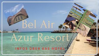 Bel Air Azur Resort - Infos über das Hotel