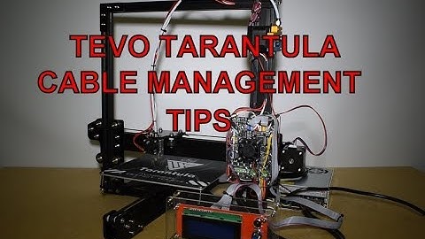 Tevo TARANTULA 3D Printer -  Cable Management - HOW TO