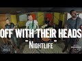 Off with their heads  nightlife live from the rock room