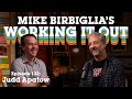 Judd apatow  hold on to that authenticity  mike birbiglias working it out podcast
