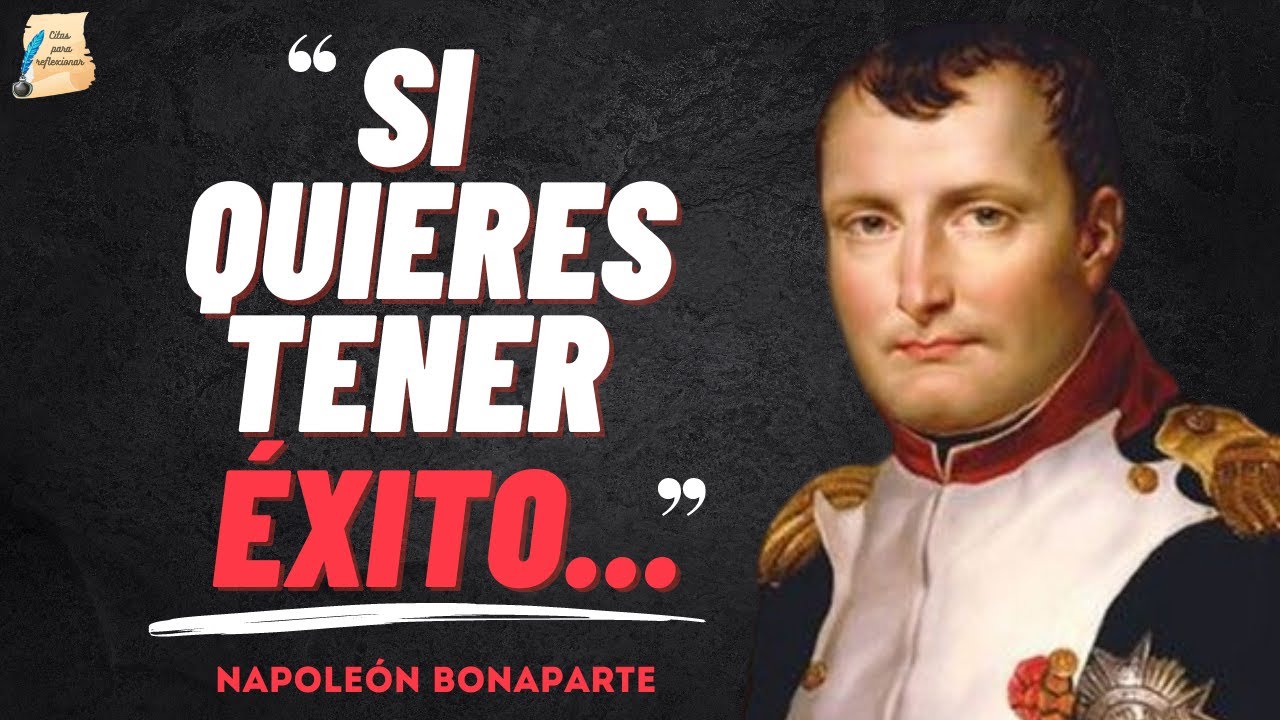 Las MEJORES Frases del General Napoleón Bonaparte I Citas celebres - YouTube