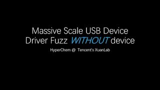BlueHat v18 || Massive scale usb device driver fuzz without device