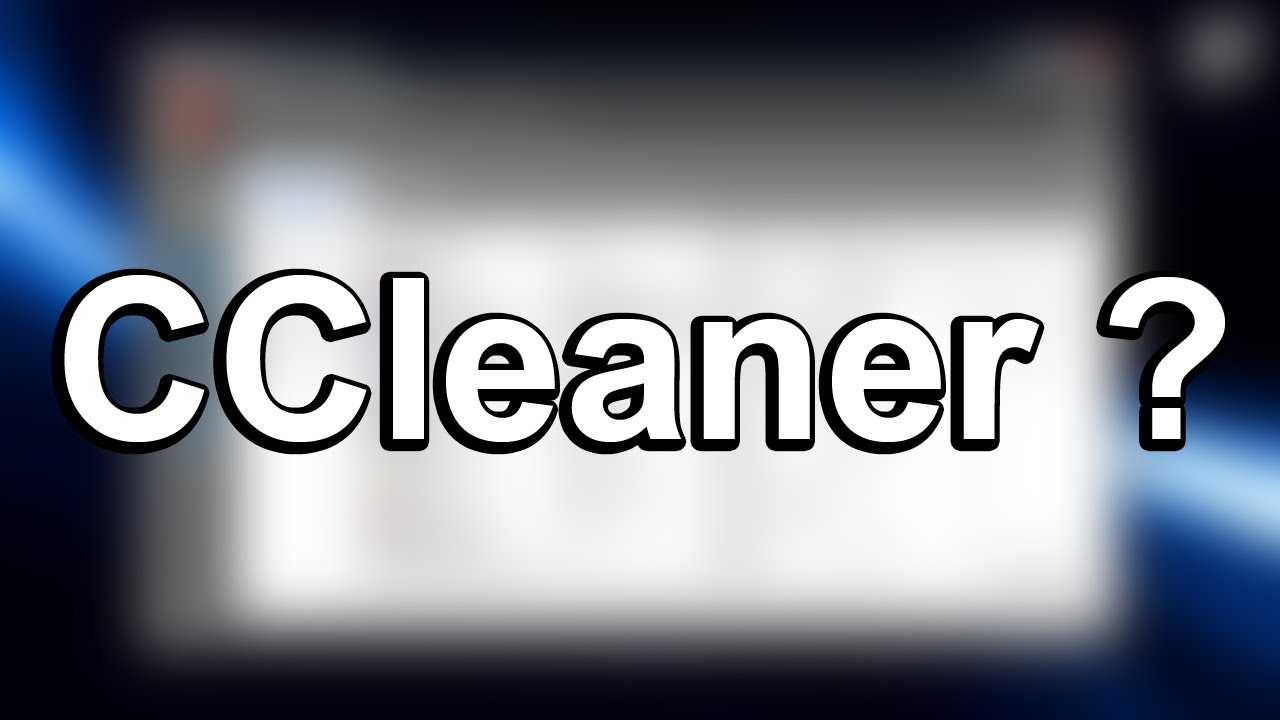 Da li je potreban CCleaner ?