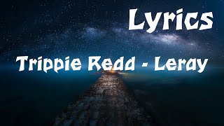 Trippie Redd - Leray (Official Lyrics)