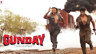Gunday Full Movie story Ranveer Singh Priyanka Chopra Arjun Kapoor Irfan Facts And Review