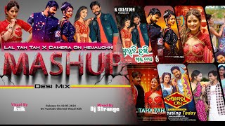 Lal Taha Taha X Camera On Mashup 2024 Visual Asik Dj Strange Trending Dance Mashup 2024