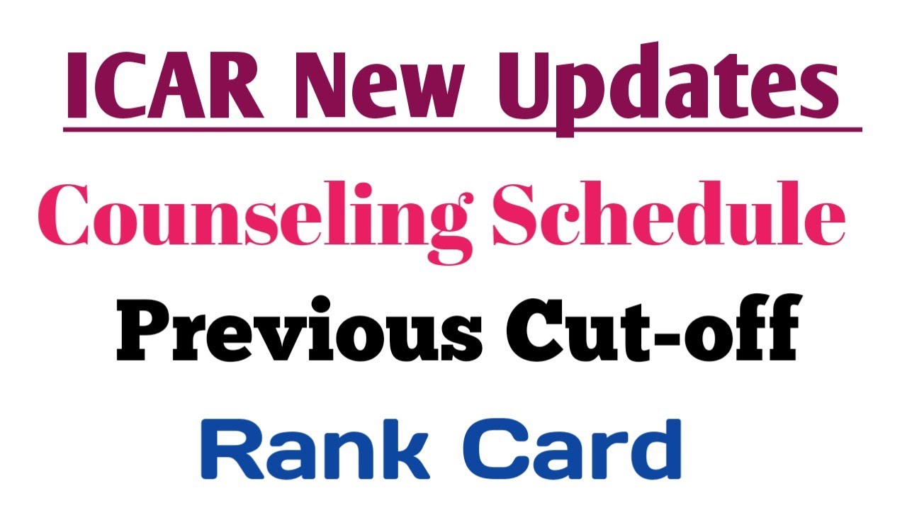 ICAR Rank Card, Counseling Schedule, Previous Year Cut-off | ICAR Counseling 2023 Updates