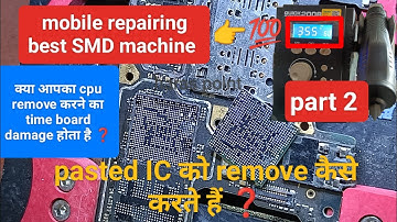 Mobile pasted cpu safely remove process part 2👈//mobile📱repairing best SMD machine//quick 2008 smd ✅
