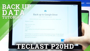How to Enable Google Backup on TECLAST P20HD – Transfer Files to Google Server
