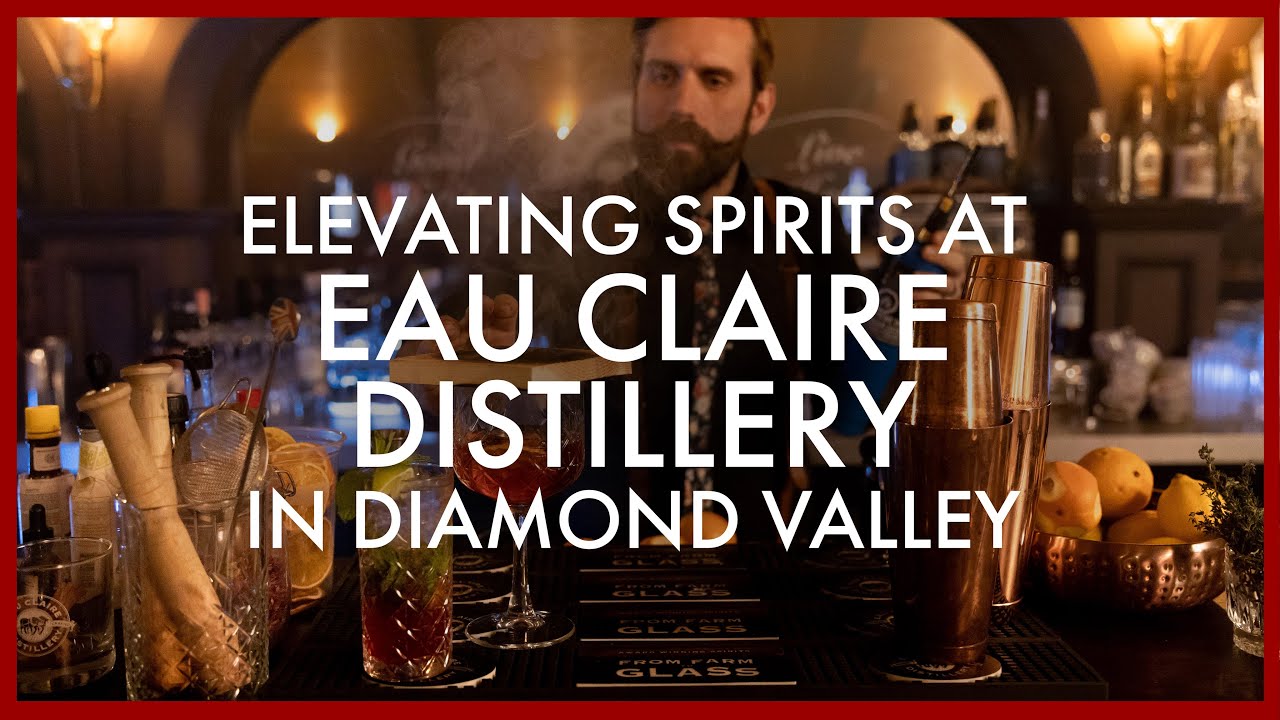 Local ingredients make for award-winning spirits at Eau Claire Distillery in Diamond Valley.