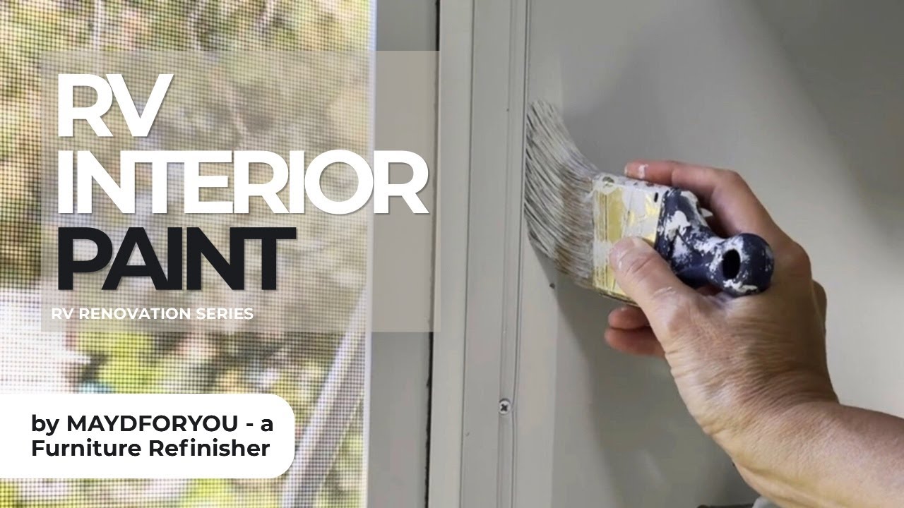 Painting RV Interiors | Pro Prep & Paint Tips That Last - YouTube