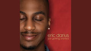 Video thumbnail of "Eric Darius - If I Ain't Got You"