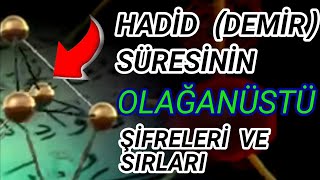 HADİD (DEMİR) SÜRESİNİN OLAĞANÜSTÜ ŞİFRELERİ FAZİLETLERİ VE SIRLARI. DÜNYADA DEMİR YOK MU