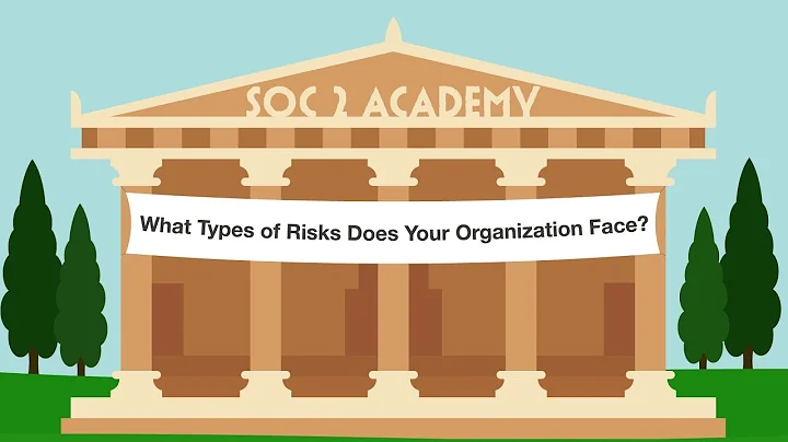 SOC 2 Academy: What Types of Risks Does Your Organization Face? - DayDayNews