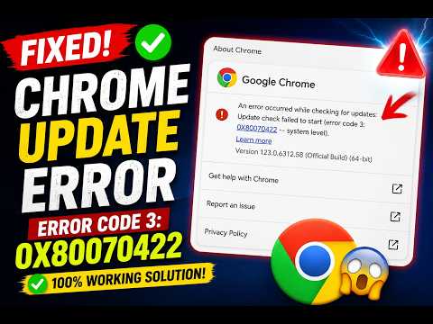 How to Fix Google Chrome Update Error Code 3: 0x80070422 | Chrome Update Check Failed (100% Working)
