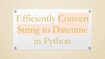 Efficiently Convert String to Datetime in Python