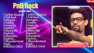 PnB Rock Top Hits Popular Songs - Top 10 Song Collection