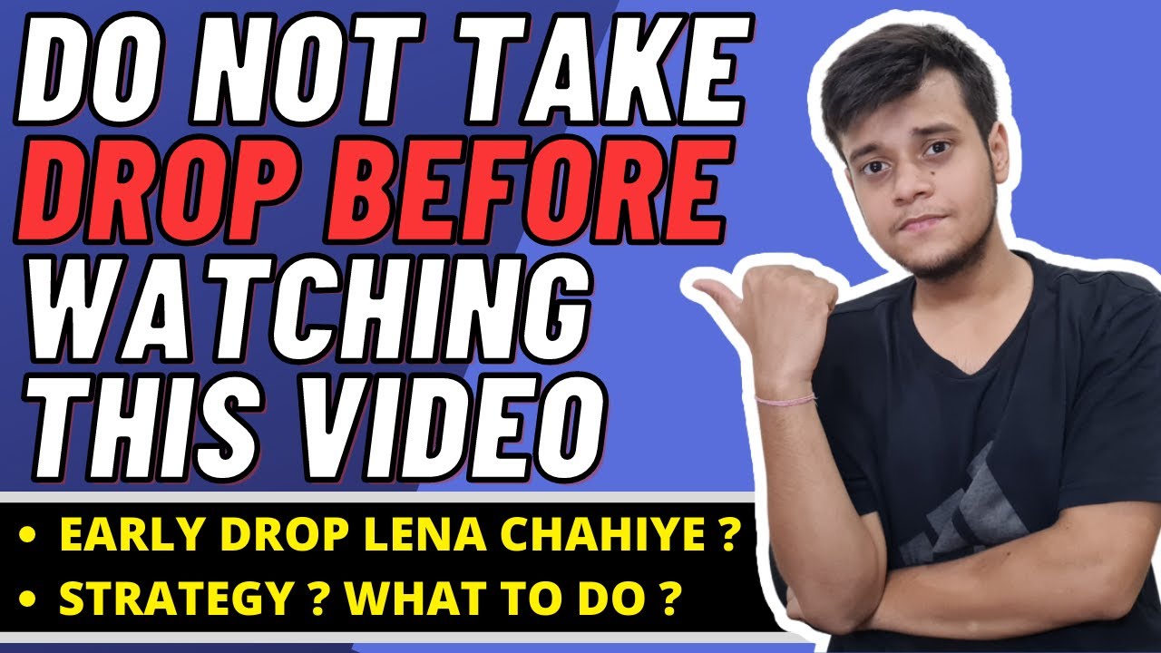 Should you take a DROP for JEE Mains 2022 ? || Early Dropper Strategy 