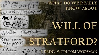What Do We Really Know About Will of Stratford? A Drink with Tom Woosnam At the Blue Boar Tavern
