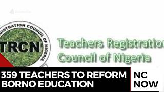 359 Teachers to Reform Borno Education