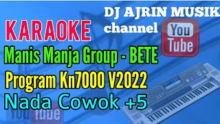 BETE - Manis Manja Group [Karaoke] Kn7000 - Nada Pria  5