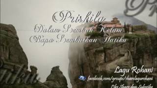 Dalam Lembah Kelam (Bapa Lembutkan Hatiku) - Priskila