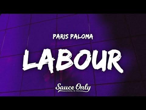 Paris Paloma - labour (Lyrics)
