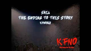 The Ending To This Story - Sail (karaoke)