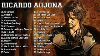 RICARDO ARJONA SUS MEJORES ÉXITOS || RICARDO ARJONA 30 GRANDES ÉXITOS ENGANCHADOS