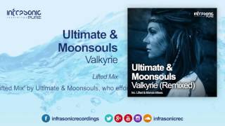 Ultimate & Moonsouls - Valkyrie (Lifted Mix) [Infrasonic Pure]