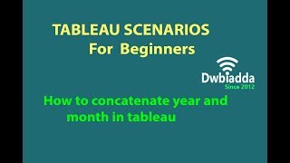 How to concatenate year and month in tableau | Tableau scenarios