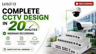 CCTV Design Webinar Recording | Complete CCTV Design in 20 Minutes