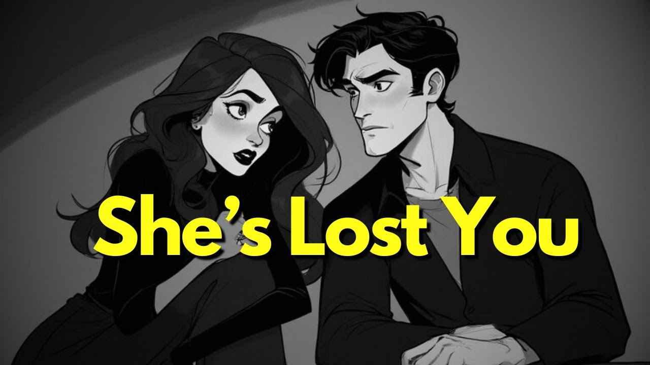 When She Knows She’s Lost You, This Is How She Acts