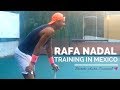 Rafa nadal training practice mexico  hitting forehands uncut 2018