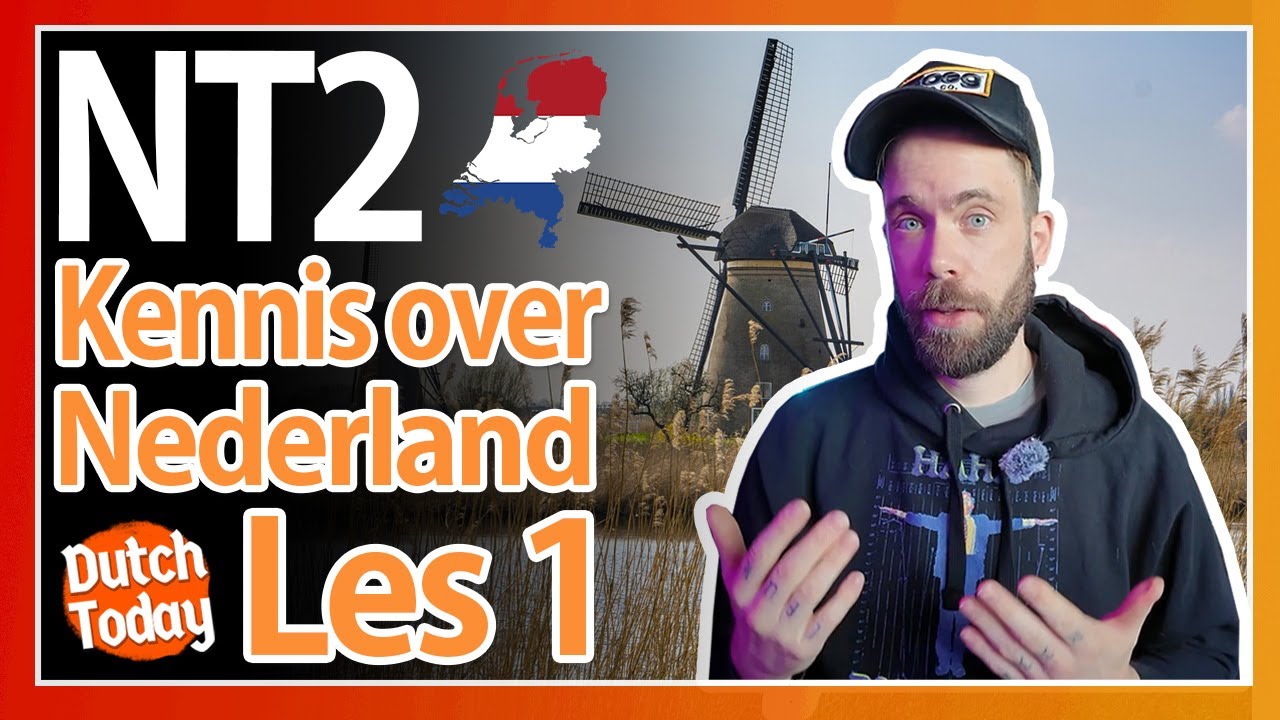 Wat Moet Je Weten Over Nederland? #NT2 #learndutch