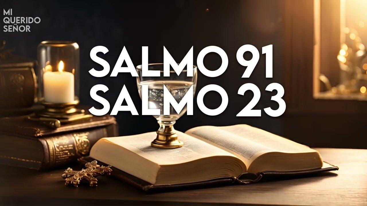 Oración Del 15 De Enero: SALMO 91 y SALMO 23 Las dos oraciones más poderosas de la Biblia!!!