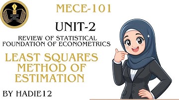 Least Squares Method Of Estimation# unit-2 Mece-101# Introductory Econometrics Methods # Ignou.