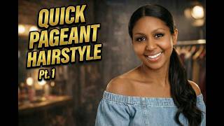 Quick Pageant Hairstyle that'll Save You time || Part 1