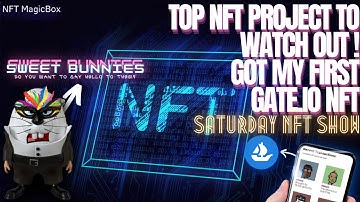 Top NFT Projects To Watch | I Got SweetBunnies on Gate.io NFTs Box | Mfers Is Changing NFT Markets