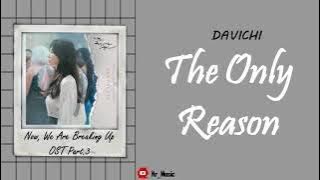 [Sub Indo] Davichi - The Only Reason | Now, We Breaking Up OST Part.3