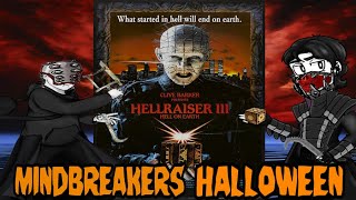 Mindbreakers Halloween Hellraiser III: Hell On Earth