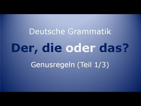 Deutsch lernen: Grammatik - Der, die oder das ...