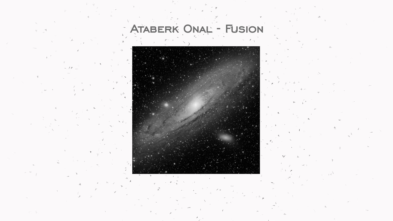 Watch Ataberk Onal - Fusion on YouTube Watch Ataberk Onal - Fusion on YouTube