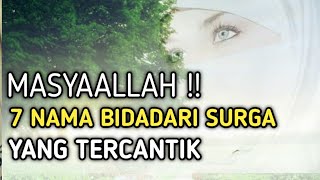 MASYAALLAH !! 7 Nama Bidadari Surga yang Tercantik, Pria Sholeh Wajib Tahu