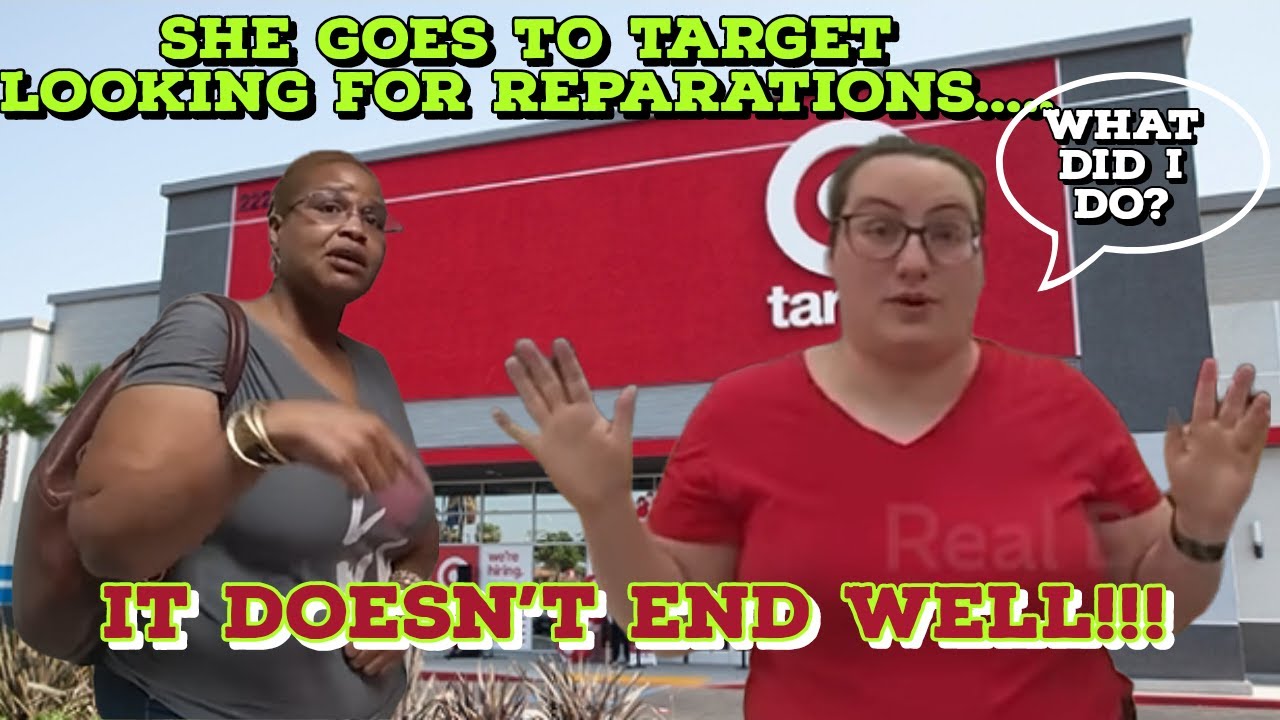 WOMAN COMES UP SHORT AT TARGET AND DEMANDS REPARATIONS!!! GUESS HOW