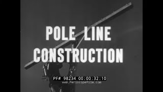 WWII U.S. ARMY SIGNAL CORPS TELEPHONE POLE LINE CONSTRUCTION  CROSSARM INSTALLATION 1943 FILM 98234